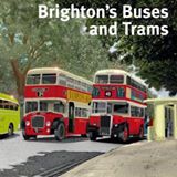 Brighton's Buses and Trams (including the full fleet list) Signed copies by the author David Toy